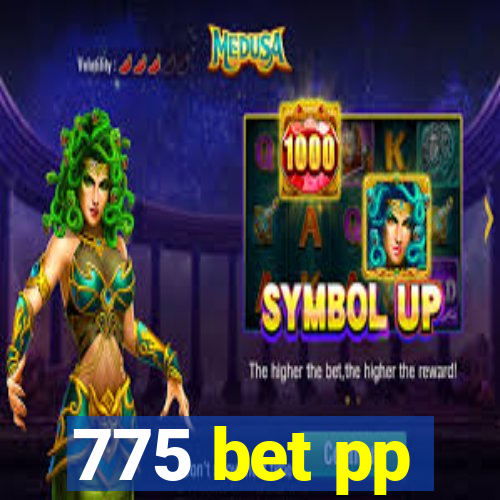 775 bet pp